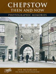 Cover image of Chepstow Then and Now Photographic Memories