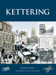Kettering Town and City Memories