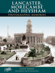 Lancaster, Morecambe and Heysham Photographic Memories